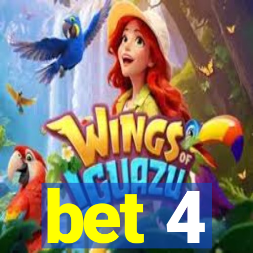 bet 4